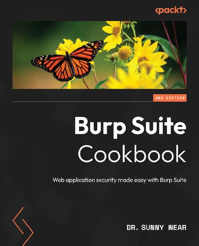 Burp Suite Cookbook: Web application security made easy with Burp Suite (PDF/EPUB Version)
