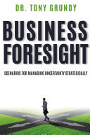 Business Foresight: Scenarios for Managing Uncertainty Strategically (PDF/EPUB Version)

