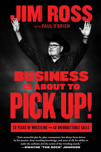 Business Is About to Pick Up!: 50 Years of Wrestling in 50 Unforgettable Calls (PDF/EPUB Version)