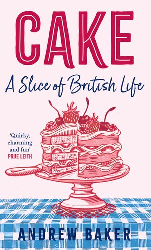 Cake: A Slice of British Life (PDF/EPUB Version)
