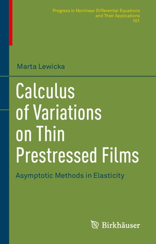 Calculus of Variations on Thin Prestressed Films: Asymptotic Methods in Elasticity (PDF/EPUB Version)
