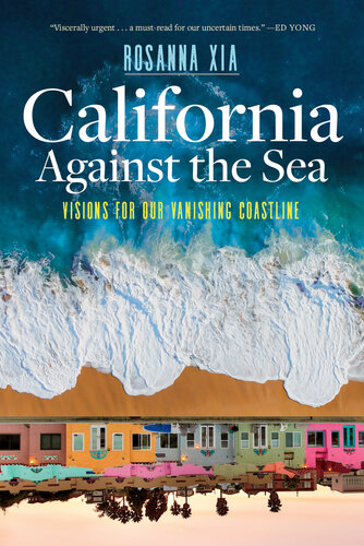 California Against the Sea: Visions for Our Vanishing Coastline (PDF/EPUB Version)
