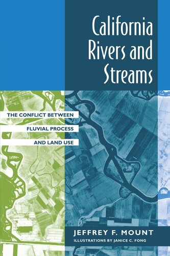 California Rivers and Streams: The Conflict Between Fluvial Process and Land Use (PDF/EPUB Version)
