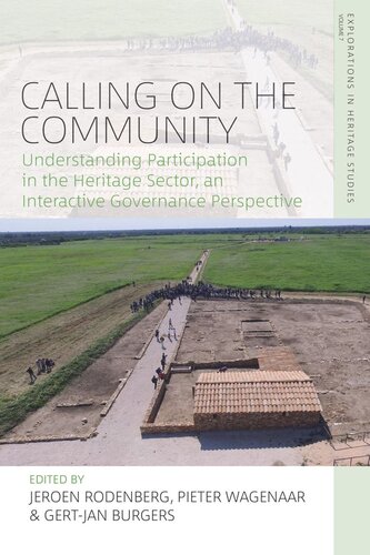 Calling on the Community: Understanding Participation in the Heritage Sector, an Interactive Governance Perspective (PDF/EPUB Version)
