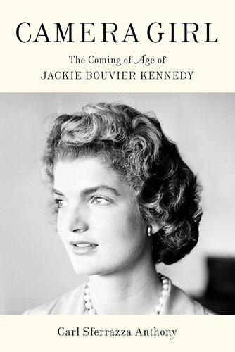 Camera Girl: Tthe Coming of Age of Jackie Bouvier Kennedy (PDF/EPUB Version)
