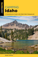 Camping Idaho: A Comprehensive Guide to the State's Best Campgrounds (PDF/EPUB Version)
