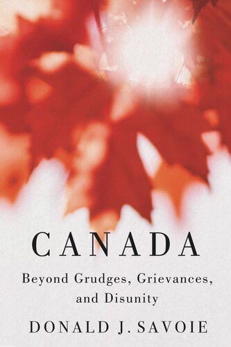 Canada: Beyond Grudges, Grievances, and Disunity (PDF/EPUB Version)
