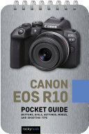 Canon EOS R10: Pocket Guide (PDF/EPUB Version)
