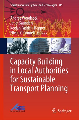 Capacity Building in Local Authorities for Sustainable Transport Planning (Smart Innovation, Systems and Technologies, 319) (PDF/EPUB Version)
