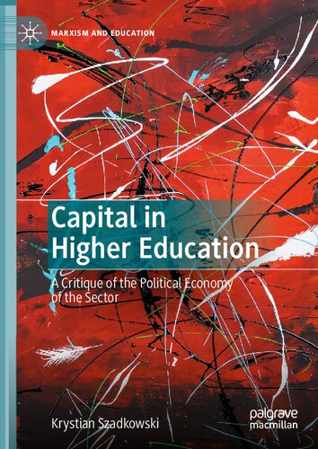Capital in Higher Education: A Critique of the Political Economy of the Sector (PDF/EPUB Version)
