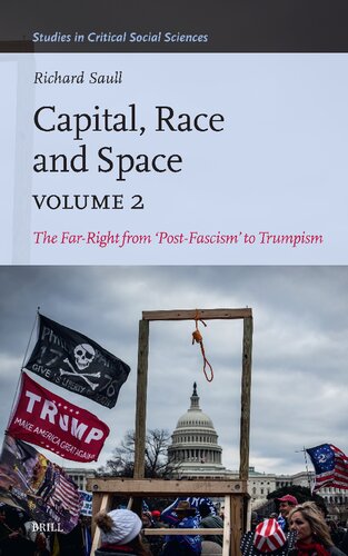 Capital, Race and Space: The Far Right from ‘post-fascism’ to Trumpism (2) (Studies in Critical Social Sciences, 250) (PDF/EPUB Version)
