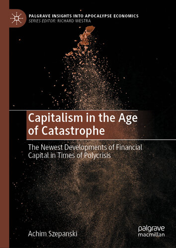 Capitalism in the Age of Catastrophe: The Newest Developments of Financial Capital in Times of Polycrisis (PDF/EPUB Version)