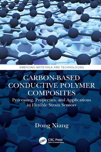 Carbon-Based Conductive Polymer Composites: Processing, Properties, and Applications in Flexible Strain Sensors (PDF/EPUB Version)
