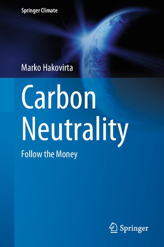 Carbon Neutrality: Follow the Money (Springer Climate) (PDF/EPUB Version)
