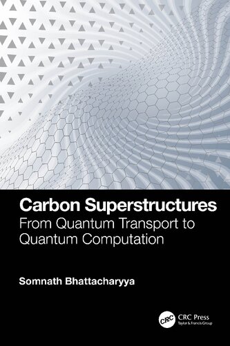Carbon Superstructures. From Quantum Transport to Quantum Computation (PDF/EPUB Version)