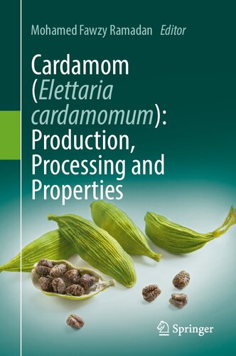 Cardamom (Elettaria cardamomum): Production, Processing and Properties (PDF/EPUB Version)
