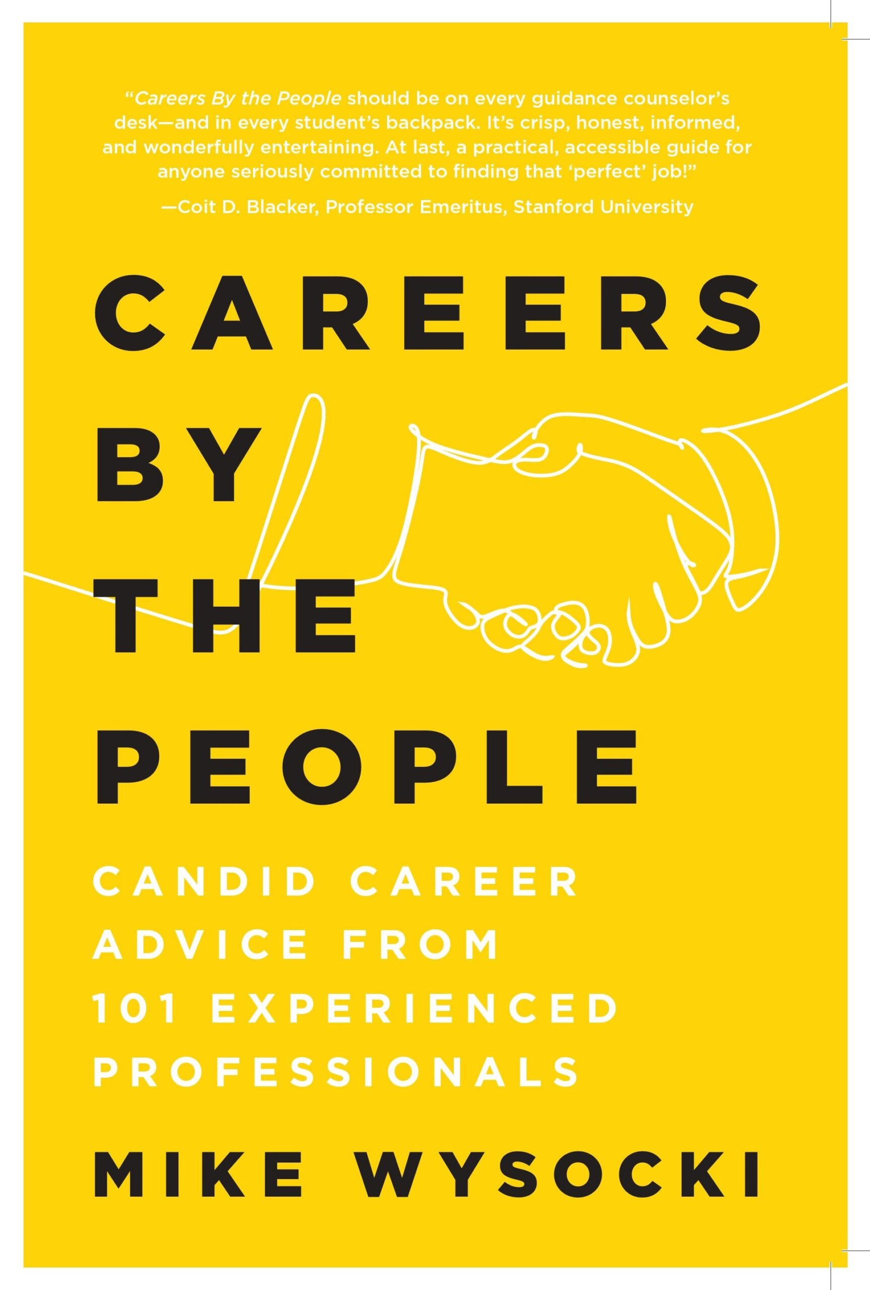 Careers by the People: Candid Career Advice from 101 Experienced Professionals (PDF/EPUB Version)
