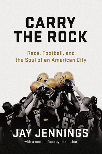 Carry the Rock: Race, Football, and the Soul of an American City (PDF/EPUB Version)
