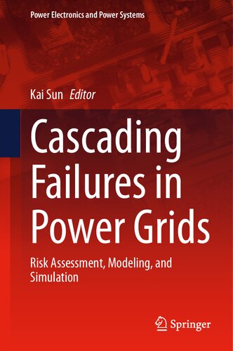 Cascading Failures in Power Grids: Risk Assessment, Modeling, and Simulation (Power Electronics and Power Systems) (PDF/EPUB Version)