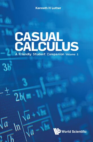 Casual Calculus: A Friendly Student Companion: Volume 1 (PDF/EPUB Version)
