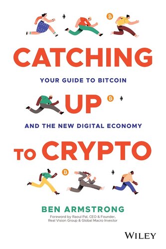 Catching Up to Crypto: Your Guide to Bitcoin and the New Digital Economy (PDF/EPUB Version)
