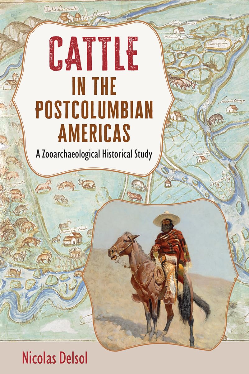 Cattle in the Postcolumbian Americas: A Zooarchaeological Historical Study (PDF/EPUB Version)