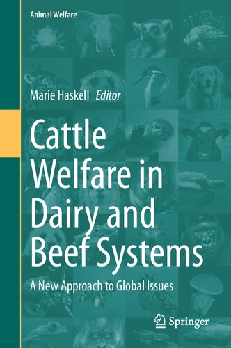 Cattle Welfare in Dairy and Beef Systems: A New Approach to Global Issues (Animal Welfare, 23) (PDF/EPUB Version)
