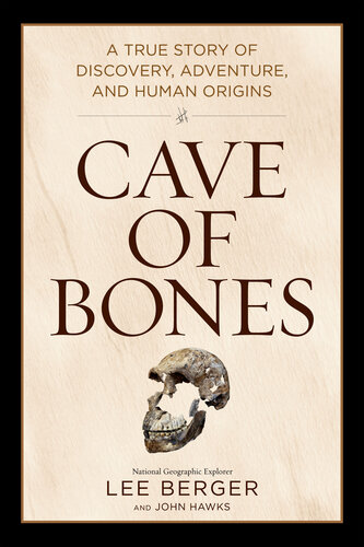Cave of Bones - A True Story of Discovery, Adventure and Human Origins (PDF/EPUB Version)
