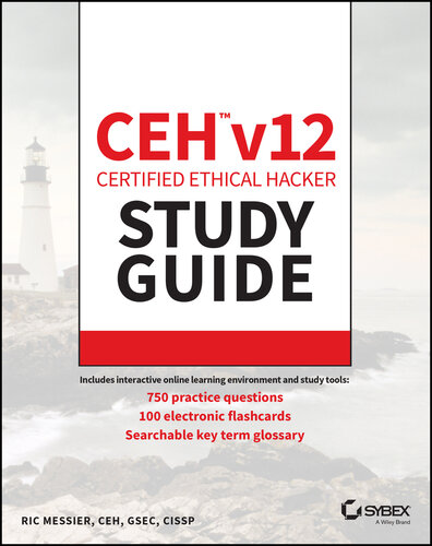 CEH v12 Certified Ethical Hacker Study Guide with 750 Practice Test Questions (PDF/EPUB Version)
