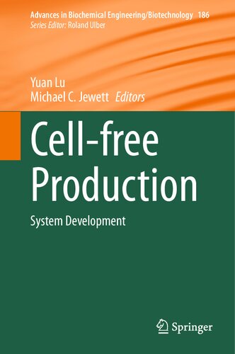 Cell-free Production: System Development (Advances in Biochemical Engineering/Biotechnology, 186) (PDF/EPUB Version)

