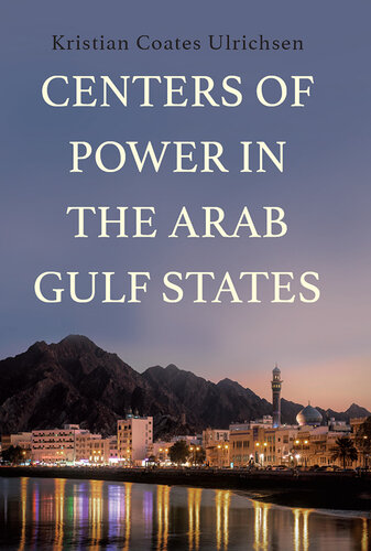 Centers of Power in the Arab Gulf States (PDF/EPUB Version)
