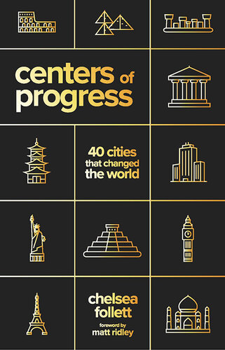 Centers of Progress: 40 Cities That Changed the World (PDF/EPUB Version)
