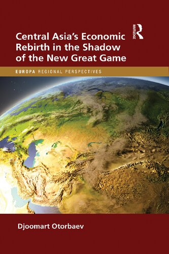 Central Asia's Economic Rebirth in the Shadow of the New Great Game (PDF/EPUB Version)

