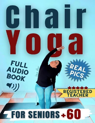 Chair Yoga for Seniors Over 60: Enhance Your Quality of Life in Just 10 Minutes a Day with This Illustrated Guide (PDF/EPUB Version)
