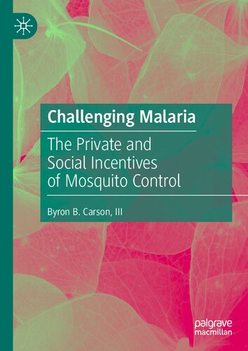 Challenging Malaria: The Private and Social Incentives of Mosquito Control (PDF/EPUB Version)
