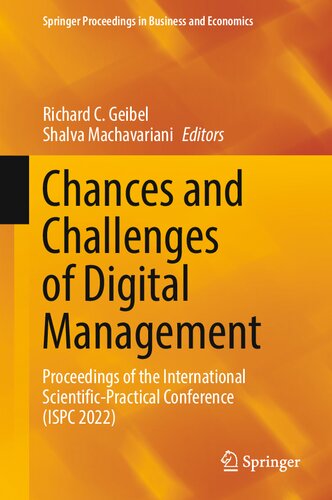 Chances and Challenges of Digital Management: Proceedings of the International Scientific-Practical Conference (ISPC 2022) (Springer Proceedings in Business and Economics) (PDF/EPUB Version)
