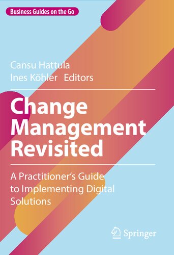 Change Management Revisited: A Practitioner‘s Guide to Implementing Digital Solutions (PDF/EPUB Version)
