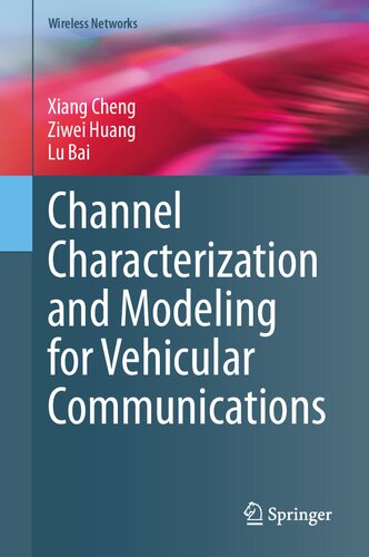 Channel Characterization and Modeling for Vehicular Communications (Wireless Networks) (PDF/EPUB Version)

