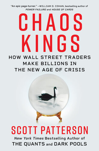Chaos Kings: How Wall Street Traders Make Billions in the New Age of Crisis (PDF/EPUB Version)
