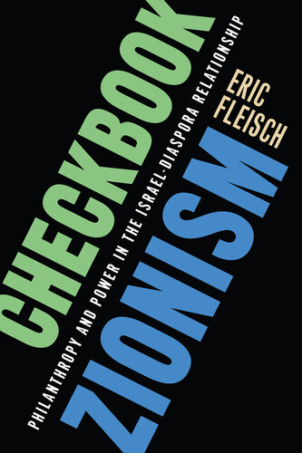 Checkbook Zionism: Philanthropy and Power in the Israel-Diaspora Relationship (PDF/EPUB Version)