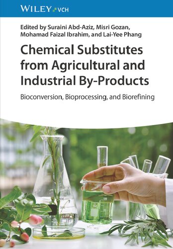 Chemical Substitutes from Agricultural and Industrial By-Products. Bioconversion, Bioprocessing, and Biorefining (PDF/EPUB Version)