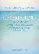 Cherishing: The Art of Fully Living While Still Loving and Honoring Those Who’ve Died (PDF/EPUB Version)
