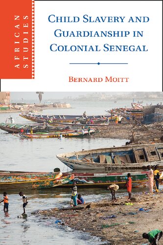 Child Slavery and Guardianship in Colonial Senegal (PDF/EPUB Version)
