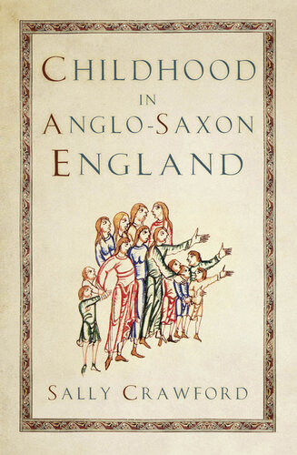 Childhood in Anglo-Saxon England (PDF/EPUB Version)