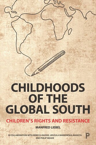 Childhoods of the Global South: Children’s Rights and Resistance (PDF/EPUB Version)
