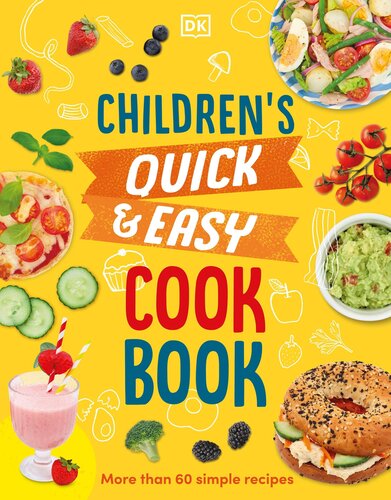 Children's Quick & Easy Cookbook: More Than 60 Simple Recipes (PDF/EPUB Version)
