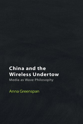 China and the Wireless Undertow: Media as Wave Philosophy (Technicities) (PDF/EPUB Version)
