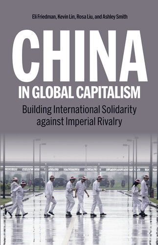 China in Global Capitalism: Building International Solidarity Against Imperial Rivalry (PDF/EPUB Version)