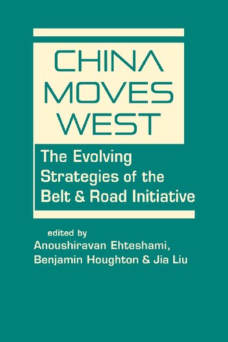 China Moves West: The Evolving Strategies of the Belt and Road Initiative (PDF/EPUB Version)
