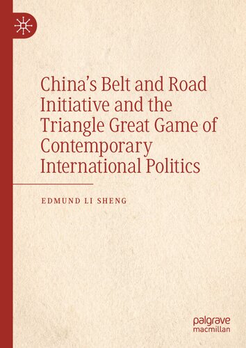 China’s Belt and Road Initiative and the Triangle Great Game of Contemporary International Politics (PDF/EPUB Version)
